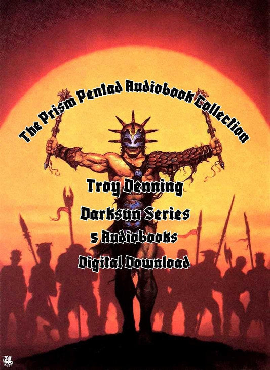 Dark Sun: The Prism Pentad Series - 5 Audiobooks- Troy Denning/ Fantasy/ Dungeons and Dragons